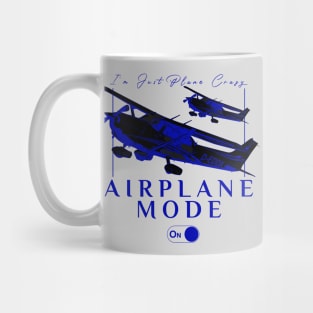 Pilot C172 Flying Gift Airplane Mode T-Shirt I'm just plane crazy blue version Mug